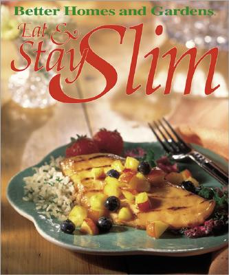 Eat & Stay Slim (Better Homes and Gardens)