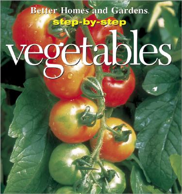Image for Better Homes And Gardens - Step By Step Successful Gardening - Vegetables