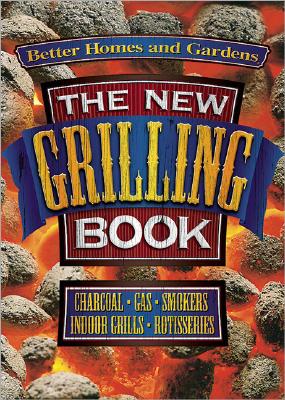Image for NEW GRILLING BOOK CHARCOAL / GAS / SMOKERS / INDOOR GRILLS / ROTISSERIES