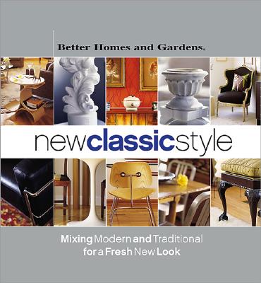 Image for New Classic Style: Mixing Modern and Traditional for a Fresh New Look New Classic Style: Mixing Modern and Traditional for a Fresh New Look