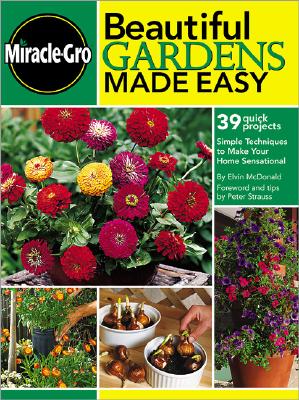 Image for Beautiful Gardens Made Easy: Simple Techniques to Make Your Home Sensational