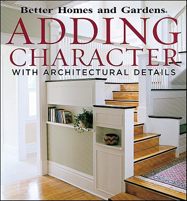 Image for Adding Character with Architectural Details (Better Homes And Gardens)