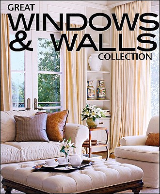 Image for Great Windows & Walls Collection (Better Homes and Gardens Home)