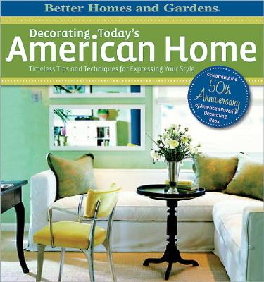 Decorating the American Home (Better Homes & Gardens)