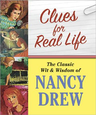 Image for Clues for Real Life: The Wit and Wisdom of Nancy Drew