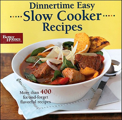 Dinnertime Easy: Slow Cooker Recipes