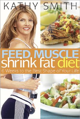 Image for Feed Muscle, Shrink Fat Diet