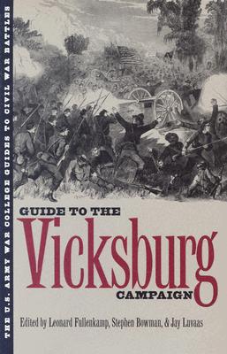 The Guide to the Vicksburg Campaign (U.S. Army War College Guides to Civil War Battles, Vol 6)