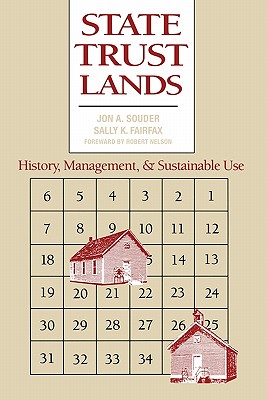State Trust Lands: History, Management, and Sustainable Use (Development of Western Resources)