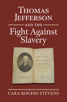 Thomas Jefferson and the Fight against Slavery (American Political Thought)