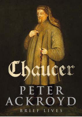 Chaucer: Brief Lives [Hardcover] Ackroyd, Peter
