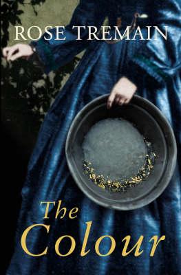 The Colour (Signed by the Author Rose Tremain)