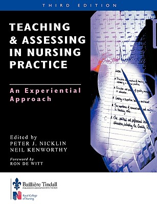 TEACHING AND ASSESSING IN NURSE PRACTICE An Experiential Approach