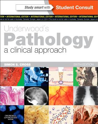 Underwood's Pathology: A Clinical Approach: With Student Consult Access