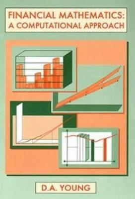 Financial Mathematics: A Computational Approach