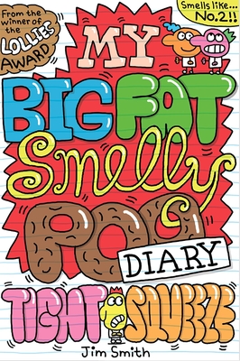 MY BIG FAT SMELLY POO DIARY: TIGHT SQUEE