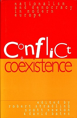 Conflict and Co-Existence : Nationalism and Democracy in Modern Europe