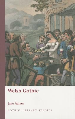 Welsh Gothic (Gothic Literary Studies)