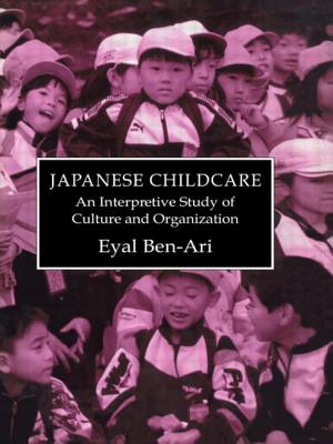 Japanese Childcare: An Interpretive Study of Culture and Organization (Japanese Studies (Kegan))