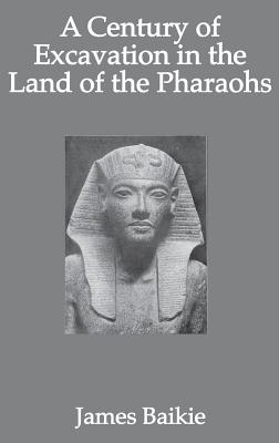 Century Of Excavation (Kegan Paul Library of Ancient Egypt)