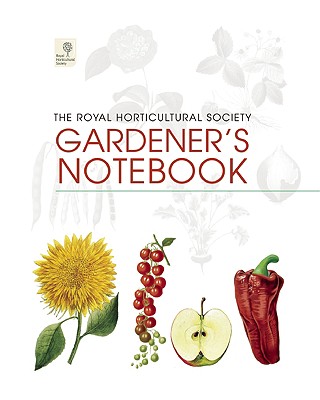 The Royal Horticultural Society Gardener's Notebook