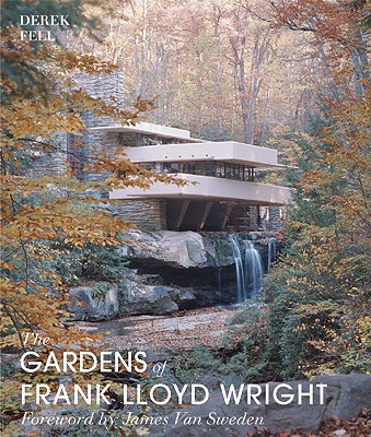 The Gardens of Frank Lloyd Wright