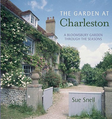 The Garden at Charleston: A Bloomsbury Garden through the Seasons