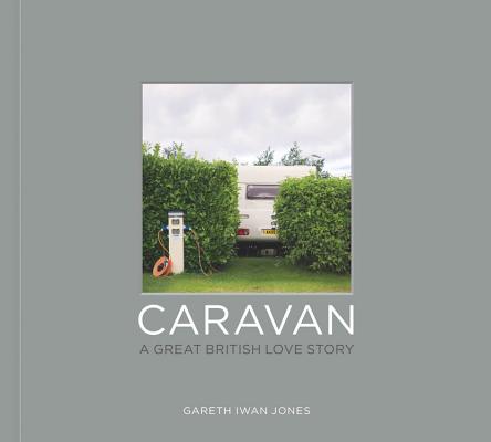 Image for Caravan: A Great British Love Story Caravan: A Great British Love Story