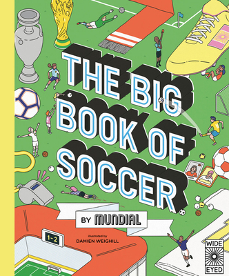 The Big Book of Soccer by MUNDIAL