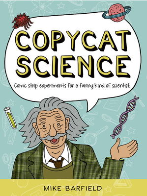Image for Copycat Science: Step into the shoes of the world's greatest scientists! Copycat Science: Step into the shoes of the world's greatest scientists!
