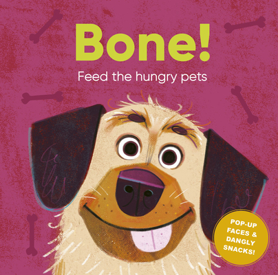 Bone!: Feed the Hungry Pets (Feeding Time)