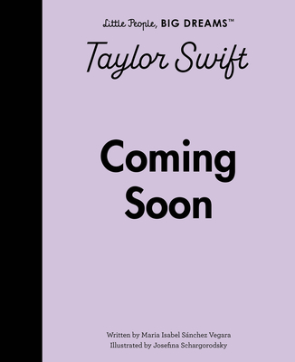 Taylor Swift (Little People, BIG DREAMS)