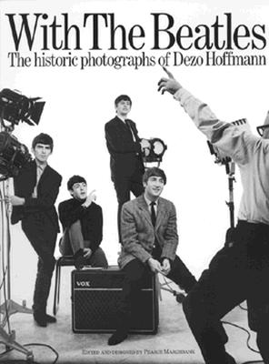 With The Beatles: The Historic Photographs Of Dezo Hoffmann (Op91961)