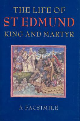 The Life of St Edmund, King and Martyr (facsimile)