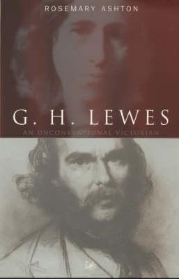 Image for G. H. Lewes: An Unconventional Victorian
