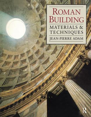ROMAN BUILDING Materials and Techniques