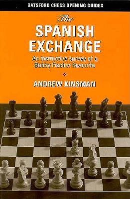 The Spanish Exchange: An Instructive Survey of a Bobby Fischer Favorite