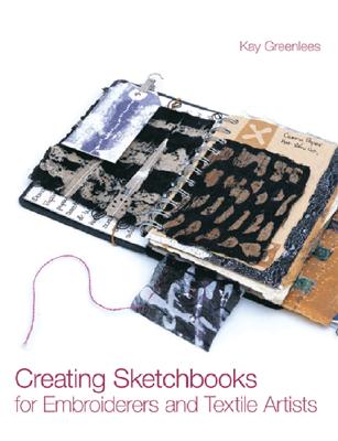 Creating Sketchbooks For Embroiderers And Textile