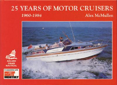 25 Years of Motor Cruisers, 1960-1984