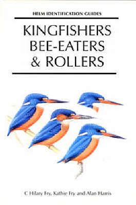 Kingfishers, Bee-Eaters and Rollers : A Handbook