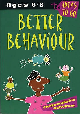Better Behaviour Ages 6-8