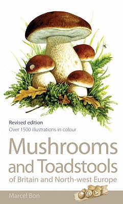 Mushrooms and Toadstools of Britain and North-West Europe