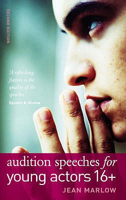 Audition Speeches for Young Actors 16+ [Paperback] Jean Marlow
