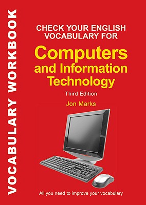 Check Your English Vocabulary for Computers and Information Technology (Check Your Vocabulary)