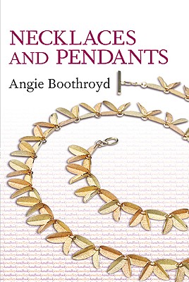 Necklaces and Pendants (Jewellery Handbooks)