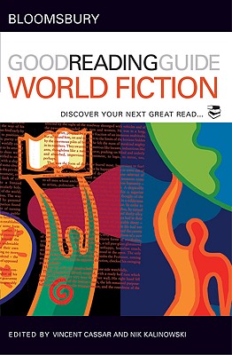 The Bloomsbury Good Reading Guide to World Fiction: Discover your next great read