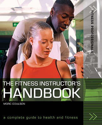 The Fitness Instructor's Handbook (Fitness Professionals)