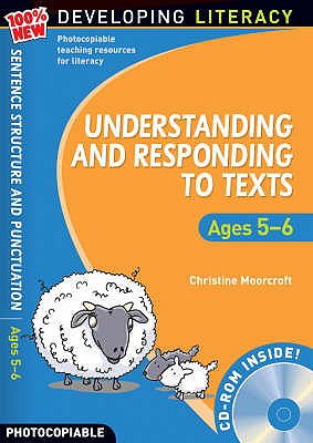 Understanding and Responding to Texts: Ages 5-6 (100% New Developing Literacy) [Paperback] Christine Moorcroft