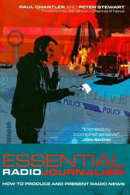 Essential Radio Journalism (Professional Media Practice)