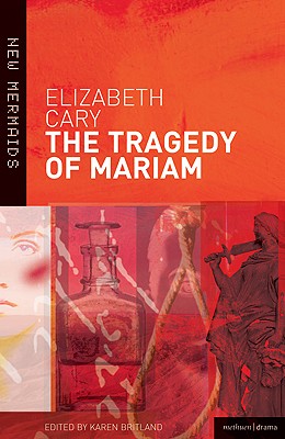 The Tragedy of Mariam (New Mermaids)
